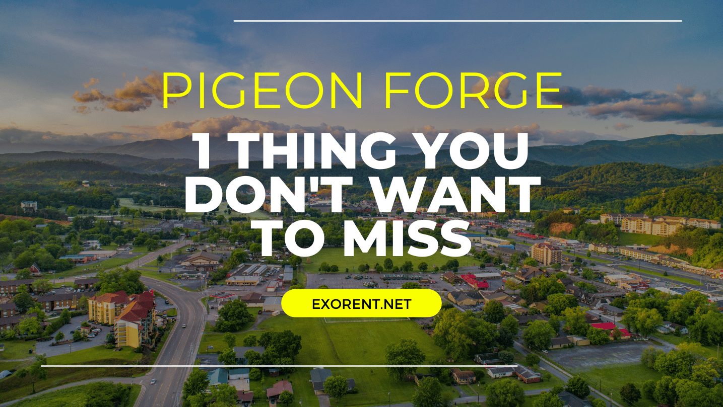 Pigeon Forge Adventures — The 1 Thing You Don’t Want To Miss